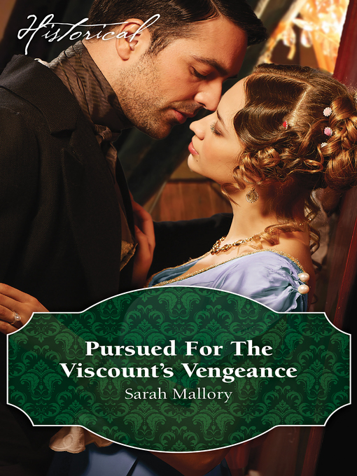 Title details for Pursued For the Viscount's Vengeance by Sarah Mallory - Available
